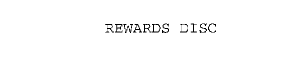 REWARDS DISC