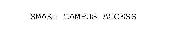 SMART CAMPUS ACCESS