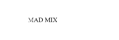 MAD MIX