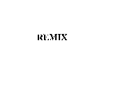 REMIX