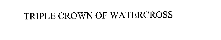 TRIPLE CROWN OF WATERCROSS