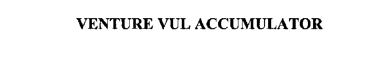 VENTURE VUL ACCUMULATOR