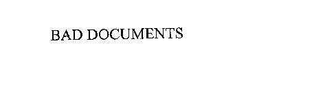 BAD DOCUMENTS