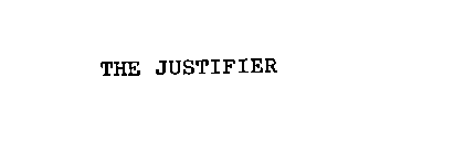 THE JUSTIFIER