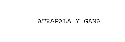 ATRAPALA Y GANA