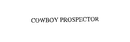 COWBOY PROSPECTOR