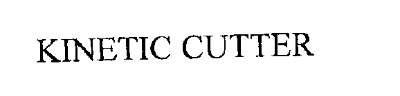 KINETIC CUTTER