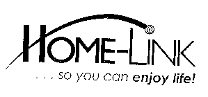 HOME-LINK...SO YOU CAN ENJOY LIFE!