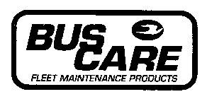 BUS CARE FLEET MAINTENANCE PRODUCTS