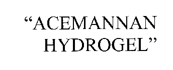 ACEMANNAN HYDROGEL