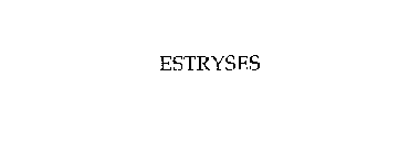 ESTRYSES