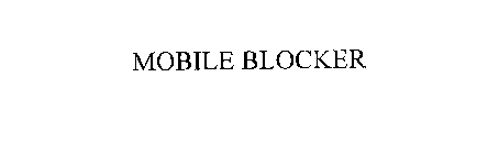 MOBILE BLOCKER