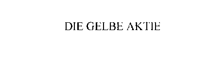 DIE GELBE AKTIE