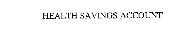 HEALTH SAVINGS ACCOUNT