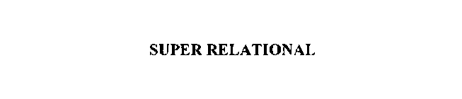 SUPER RELATIONAL