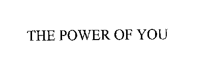 THE POWER OF YOU