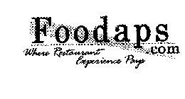 FOODAPS.COM WHERE RESTAUSANT EXPERIENCEPAYS