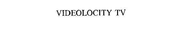 VIDEOLOCITY TV