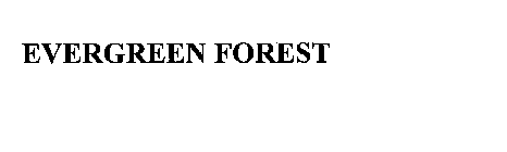 EVERGREEN FOREST