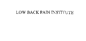 LOW BACK PAIN INSTITUTE