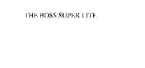 THE BOSS SUPER LITE