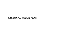 PERSONAL FOCUS PLAN