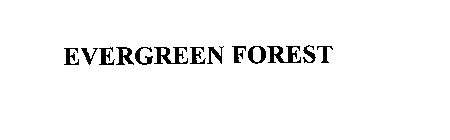 EVERGREEN FOREST