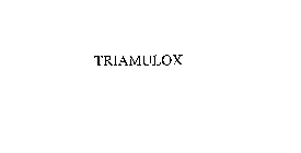 TRIAMULOX