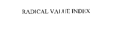 RADICAL VALUE INDEX