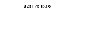 BEST FRIENDS