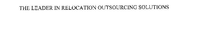 THE LEADER IN RELOCATION OUTSOURCING SOLUTIONS