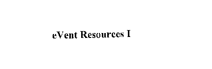 EVENT RESOURCES I