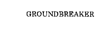 GROUNDBREAKER