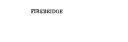 FIREBRIDGE