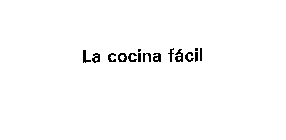 LA COCINA FACIL