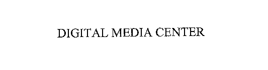 DIGITAL MEDIA CENTER