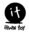 IT IRWIN TOY