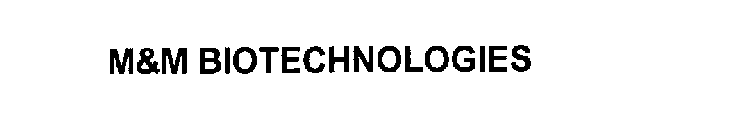 M&M BIOTECHNOLOGIES