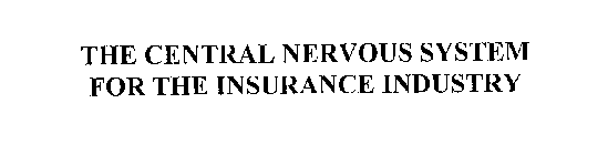 THE CENTRAL NERVOUS SYSTEM FOR THE INSURANCE INDUSTRY