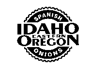 SPANISH ONIONS IDAHO EASTERN OREGON