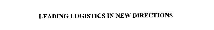 LEADING LOGISTICS IN NEW DIRECTIONS