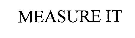 MEASURE IT