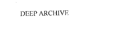 DEEP ARCHIVE