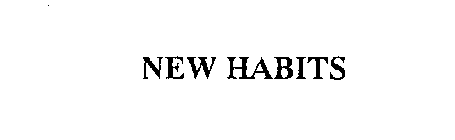 NEW HABITS