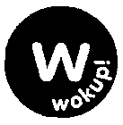 W WOKUP!