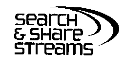 SEARCH & SHARE STREAMS