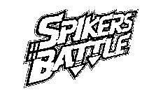 SPIKERS BATTLE