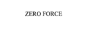 ZERO FORCE