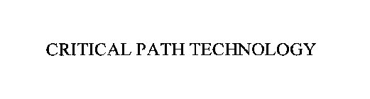 CRITICAL PATH TECHNOLOGY