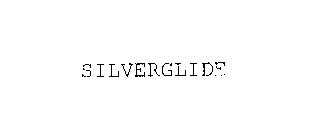 SILVERGLIDE